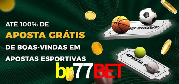 br77bet Ate 100% de Aposta Gratis